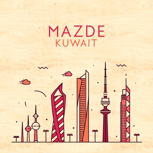 Mazde - Kuwait [Thissongissick.com Premiere] [Free Download]