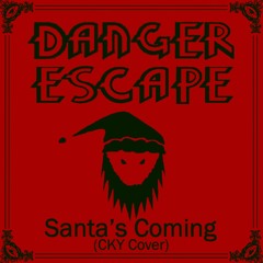 Santa's Coming (CKY Cover EXPLICIT)