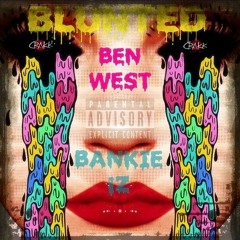 Ben West - Blunted (Feat. Bankie iZ) (J. Hanna Remix)