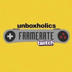 Unboxholics Framerate Live! Main Theme