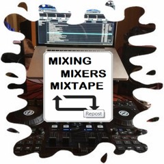 Mixing Mixers Mixtape (Repost Art)
