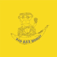 Bad Ass Monkey - City Sky Is Always Blue