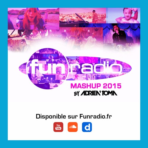 Stream Fun Radio Mashup 2015 by Adrien Toma by Adrien Toma | Listen online  for free on SoundCloud