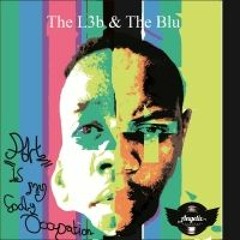 The L3b & The Blu-Pitoria ft Supreme Shae,SkeemS