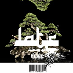 Late Bloomer EP - It's On (prod. By CTS)