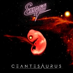 EXMAG & Branx - The Embryo (Ceantesaurus Remix)
