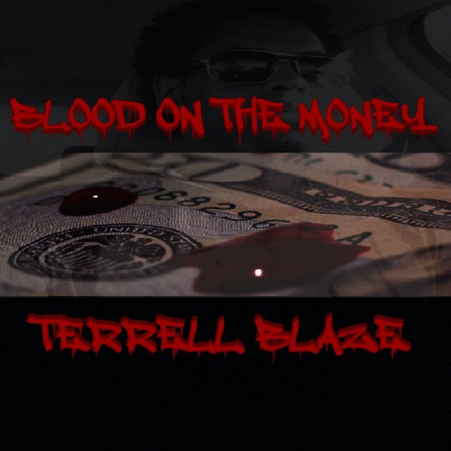 Blood On The Money (remix) - Terrell Blaze