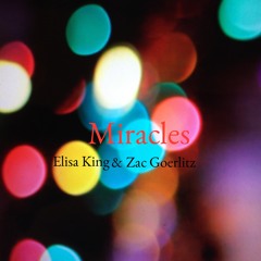 Miracles - ElisaKing&Zedgie