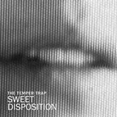 The Temper Trap - Sweet Disposition (Undercatt Remix)