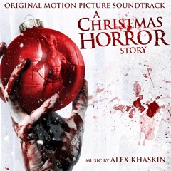 A Christmas Horror Story Soundtrack - Alex Khaskin (Official Audio)
