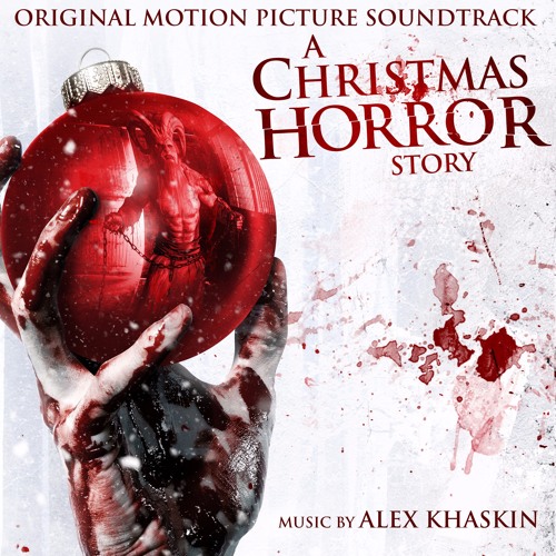 Stream A Christmas Horror Story Soundtrack Alex Khaskin Official Audio by Lakeshore Records Listen online for free on SoundCloud
