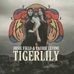 Josie Field and Laurie Levine 'Tigerlily'