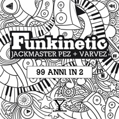 Funkinetic - 99 Anni In Due - Prew LQ
