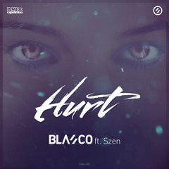 Blasco ft. Szen - Hurt (Official HQ Preview)