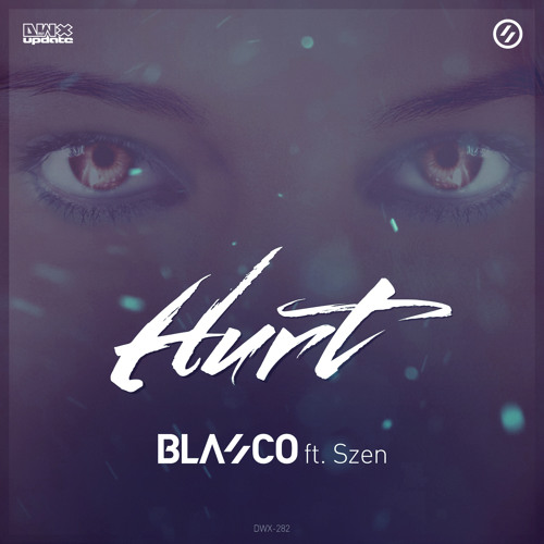 Blasco ft. Szen - Hurt (Official HQ Preview)