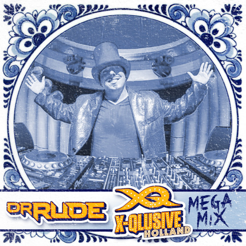 Dr. Rude - X - Qlusive Holland Megamix (FREE DOWNLOAD)