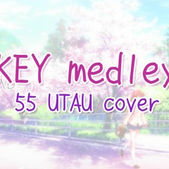 【55 UTAU】 Key Medley 【UTAUカバー】