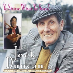 Jock Duncan: Ye Shine What Ye Stan!