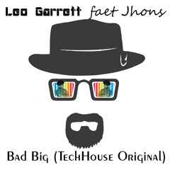 Leo Garrett faet Jhons - Bad Big (TechHouse Original)