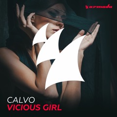 Calvo – Vicious Girl [OUT NOW]