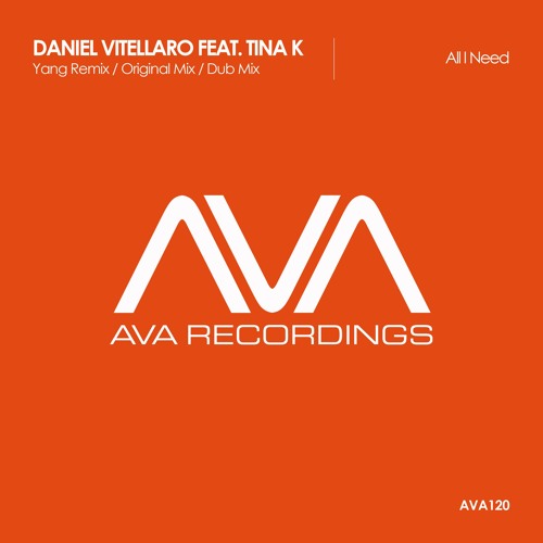 AVA120 - Daniel Vitellaro Feat. Tina K - All I Need *Out Now !!*