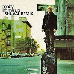 Moby - Lift Me Up (SHUVAL Remix) [FREE DOWNLOAD]