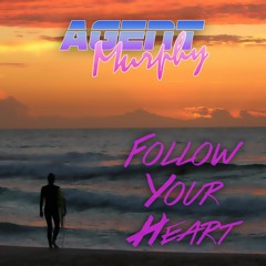 Follow Your Heart