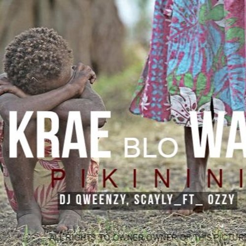KRAE BLO WAN PIKININI  DJ QweeNzy, Scayly & Ozzy [UG Records 2015]