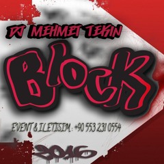 DJ MEHMET TEKİN - BLOCK (ORGİNAL MİX) 2016