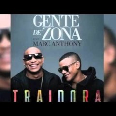 Gente De Zona Ft Marc Anthony - Traidora (Alvaro Ciarez Edit)
