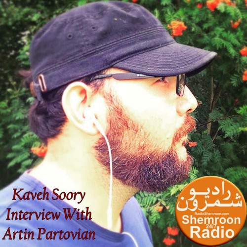 Stream Radio Shemroon Kaveh Soory Interview with Artin Partovian by Kaveh  Soory | Listen online for free on SoundCloud