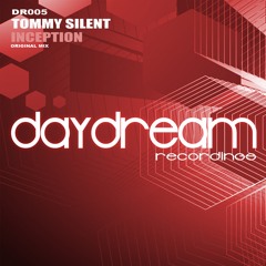 DR005 : Tommy Silent - Inception (Original Mix) OUT NOW~