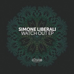 Simone Liberali - Watch Out (Original Mix)