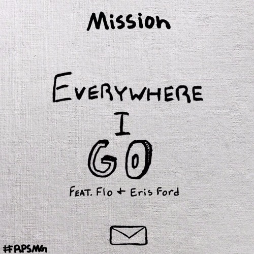 Everywhere I Go ft flo x eris ford