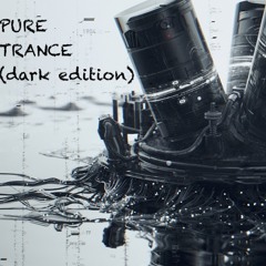 Pure Trance 011 ( Dark Edition )