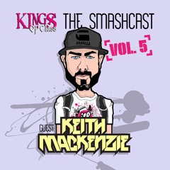 THE SMASHCAST VOL. 5 - Keith MacKenzie - Guestmix