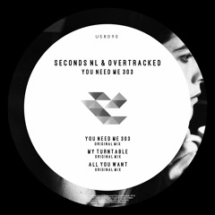 Seconds NL & Overtracked - You Need Me 303