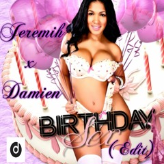 Jeremih X Damien - Birthday Sex (Edit) Click buy for free download