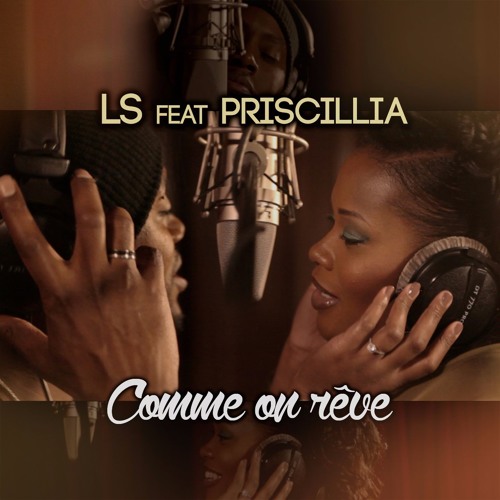 Comme On Rêve - Feat Priscillia (Copyright)