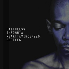 Insomnia (Reaktt & Vincenzzo Bootleg)[FREE DOWNLOAD]