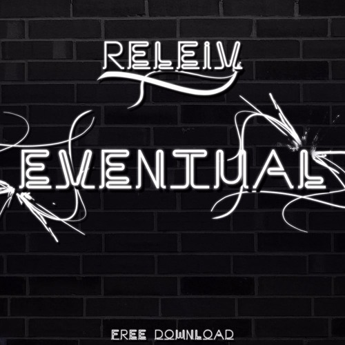 Releiv - Eventual (Original Mix)