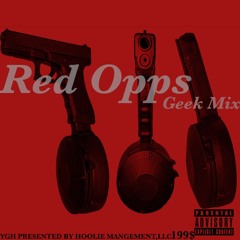 D Geek- Red Opps(Geek Mix)