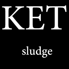 Ket - Sludge (Original Mix)