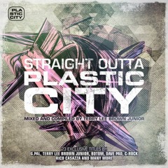 Stepwise // Straight Outta Plastic City mixed by Terry Lee Brown Jr.