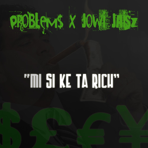 PROBLEM$ & JOWI JAISZ  ´RICH´  ( MIX SWOOB 2016 )