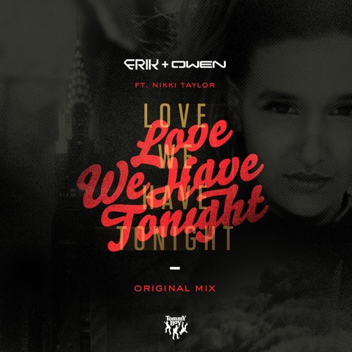 Stream Erik Floyd & Owen Ryan - Love We Have Tonight (feat. Nikki ...