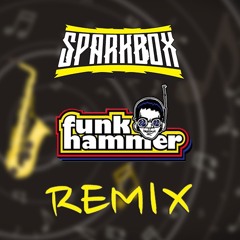 Sparkbox - Funk Hammer Remix