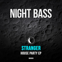 Stranger - House Party ft. Waka Flocka Flame (Original Mix)
