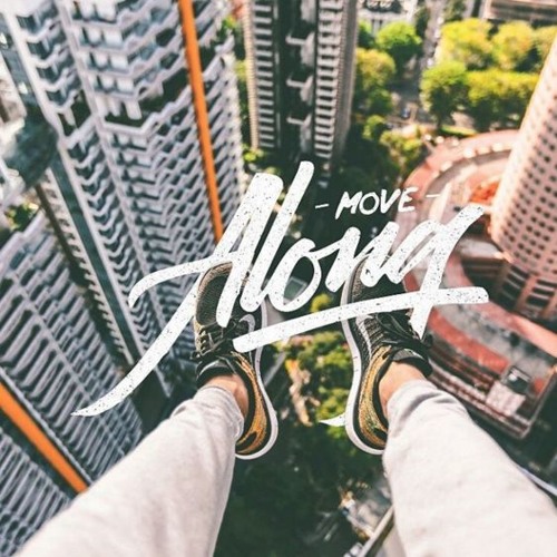 MOVE ALONG // PLEASE STREAM ON SPOTIFY/APPLE MUSIC!