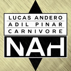 Lucas Andero & Adil Pinar, Carnivore - NAH